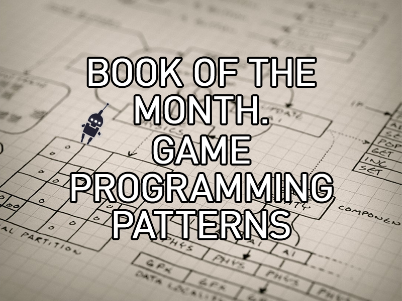 Book of the Month. Game Programming Patterns