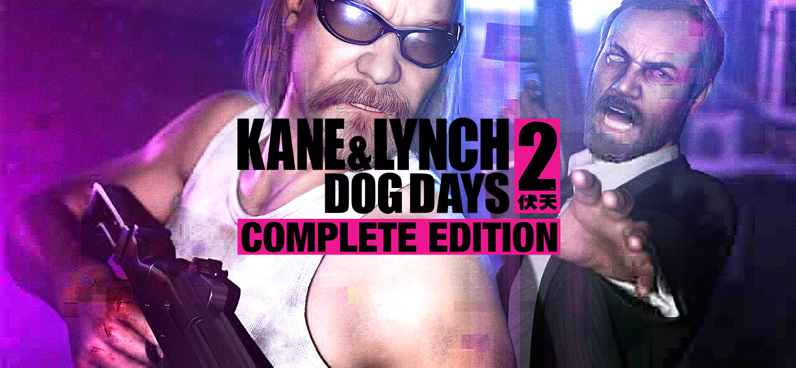 Kane & Lynch 2: Dog Days – Complete Edition